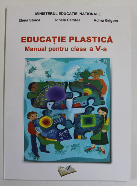 EDUCATIE PLASTICA , MANUAL PENTRU CLASA A V-A de ELENA STOICA ...ADINA GRIGORE , 2017, CD INCLUS *