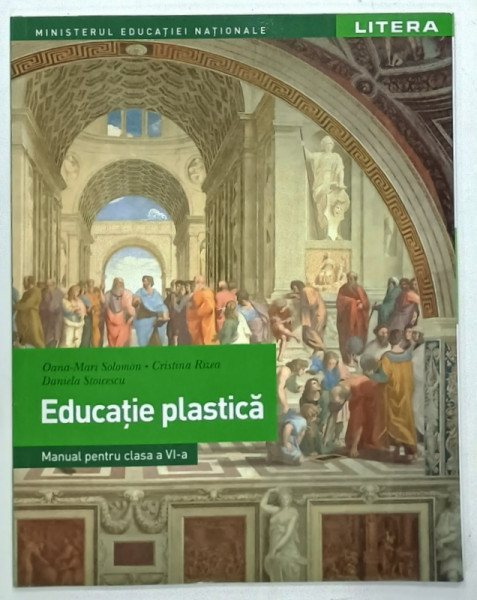 EDUCATIE PLASTICA , MANUAL PENTRU CLASA  A VI -A de OANA - MARI SOLOMON...DANIELA  STOICESCU  , 2019
