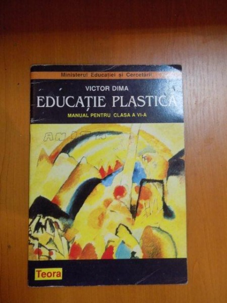EDUCATIE PLASTICA , MANUAL PENTRU CLASA A VI A de VICTOR DIMA