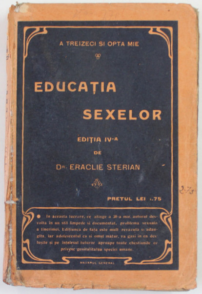 EDUCATIE SEXELOR de Dr. ERACLIE STERIAN , 1915, PREZINTA URME DE UZURA , COTOR CU DEFECT