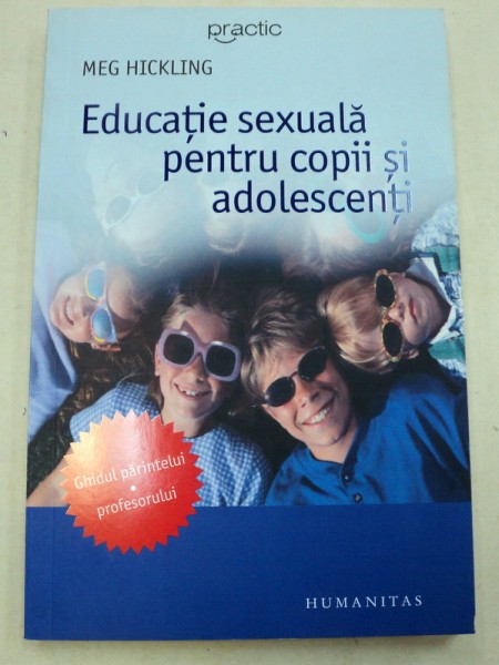 EDUCATIE SEXUALA PENTRU COPII SI ADOLESCENTI-MEG HICKLING  EDITIA A 3-A,