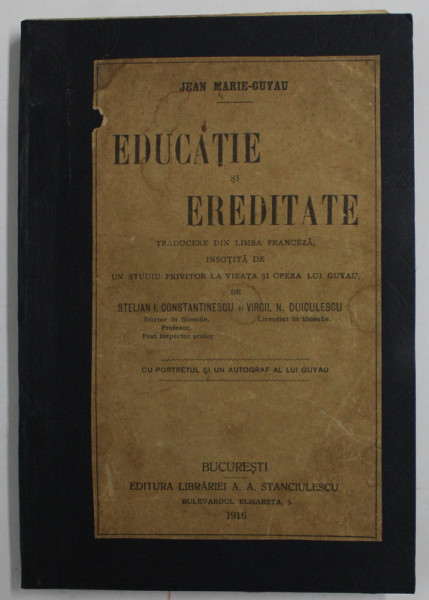 EDUCATIE SI EREDITATE de JEAN MARIE GUYAU , 1916