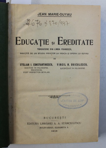 EDUCATIE SI EREDITATE de JEAN MARIE - GUYAU / EDUCATIA VOINTEI de JULES PAYOT , COLEGAT DE DOUA CARTI , 1907 - 1916