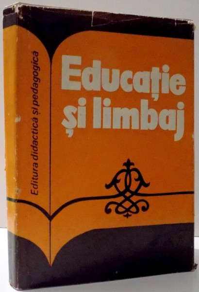 EDUCATIE SI LIMBAJ de SORIN STATI , 1972