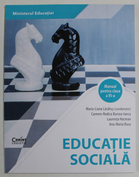 EDUCATIE SOCIALA , MANUAL PENTRU CLASA A VI - A , editie coordonata de MARIA - LIANA LACATUS , 2023