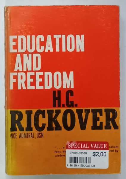 EDUCATION AND FREEDOM by H.G. RICKOVER , 1959 , PREZINTA URME DE UZURA