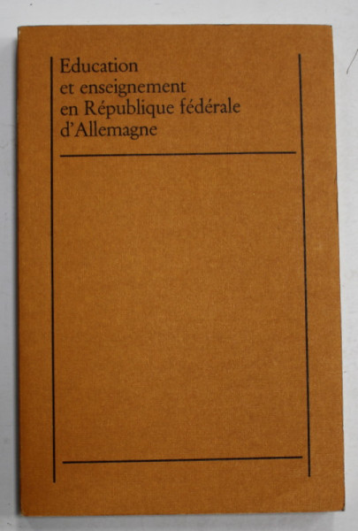 EDUCATION ET ENSEIGNEMENT EN REPUBLIQUE FEDERALE D ' ALLEMAGNE , par CHRISTOPH FUHR , 1979