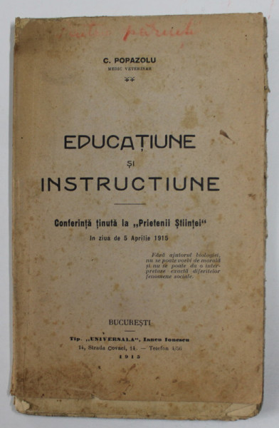EDUCATIUNE SI INSTRUCTIUNE - CONFERINTA de C. POPAZOLU , 1915, PREZINTA PETE SI URME DE UZURA