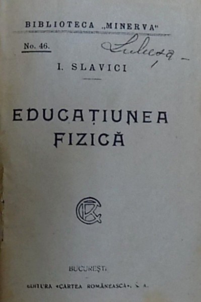 EDUCATIUNEA FIZICA de I. SLAVICI , BIBLIOTECA MINERVA NR. 46