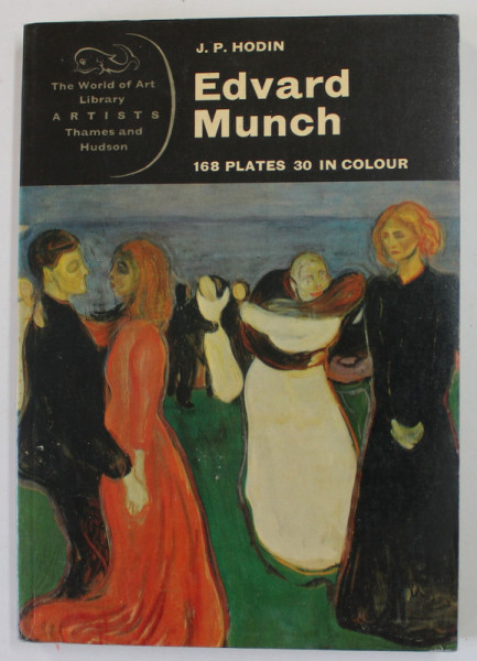 EDVARD MUNCH by J.P. HODIN , 168 PLATES , 30 IN COLOUR , 1979