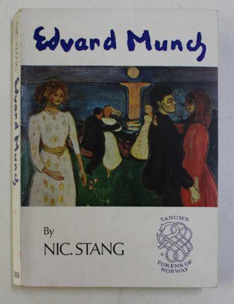 EDVARD MUNCH by NIC. STANG , illustrations edited by RAGNA STANG , 1972, PREZINTA INSEMNARI CU PIXUL *