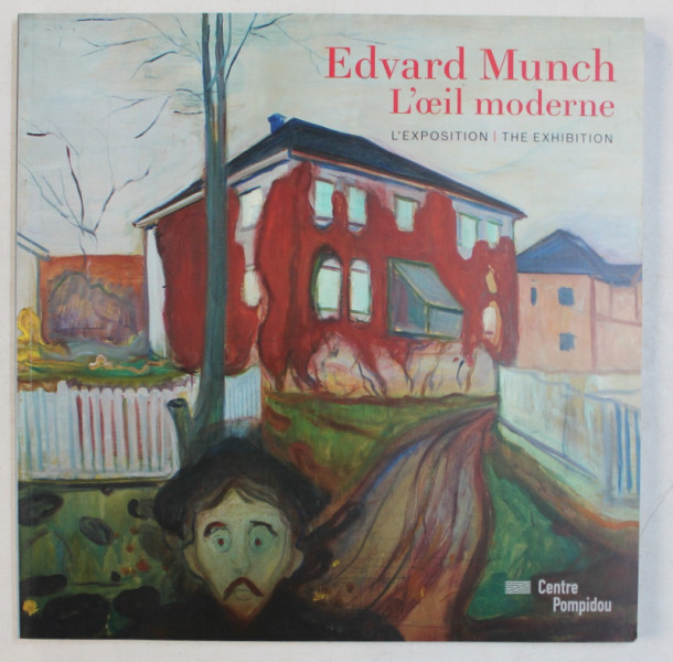 EDVARD MUNCH   -  L ' OEIL MODERNE - L ' EXPOSITION / THE EXHIBITION , EDITIE BILINGVA ENGLEZA - FRANCEZA , 2011