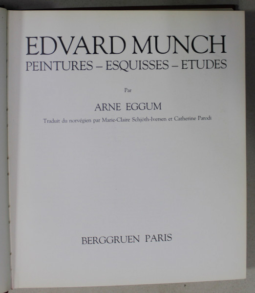 EDVARD MUNCH , PEINTURES - ESQUISSES - ETUDES par ARNE EGGUM , 1983