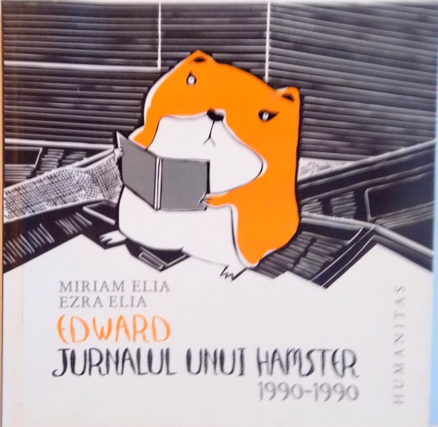EDWARD, JURNALUL UNUI HAMSTER (1990-1990) de MIRIAM ELIA, EZRA ELIA, 2012