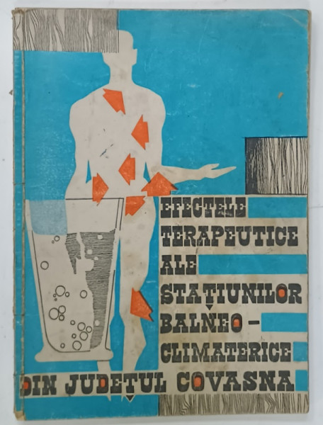 EFECTELE TERAPEUTICE ALE STATIUNILOR BALNEO - CLIMATERICE DIN JUDETUL COVASNA , 1969
