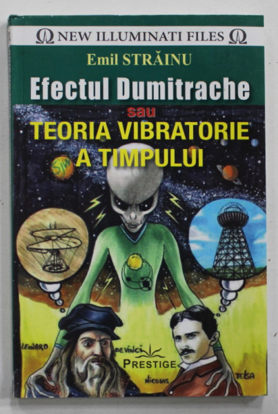 EFECTUL DUMITRACHE SAU TEORIA VIBRATORIE A TIMPULUI de EMIL STRAINU , 2018