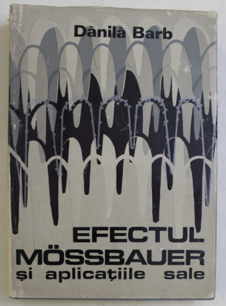 EFECTUL MOSSBAUER SI APLICATIILE SALE de DANILA BARB , 1972