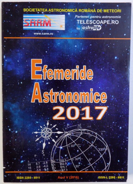 EFEMERIDE ASTRONOMICE PENTRU ANUL 2017 de ALEXANDRU DUMBRAVEA ...ORIANA TODEA , 2016