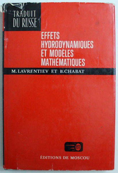 EFFETS  HYDRODYNAMIQUES ET MODELES MATHEMATIQUES par  M. LAVRENTIEV et B. CHABAT , 1980