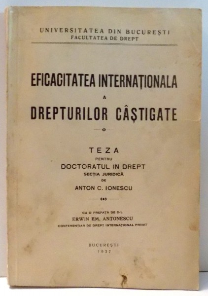 EFICACITATEA INTERNATIONALA A DREPTURILOR CASTIGATE de ANTON C. IONESCU , 1937