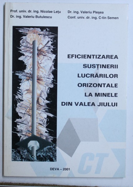 EFICIENTIZAREA  SUSTINERII LUCRARILOR ORIZONTALE LA MINELE DIN VALEA JIULUI de NICOLAE LETU ...C-TIN SEMEN , 2001