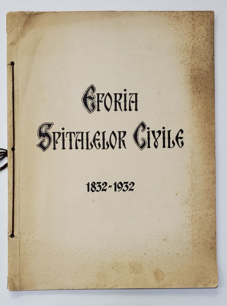 EFORIA SPITALELOR CIVILE 1832-1932