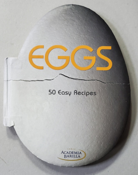 EGGS - 50 EASY RECIPES by MARIAGRAZIA VILLA  , 2002