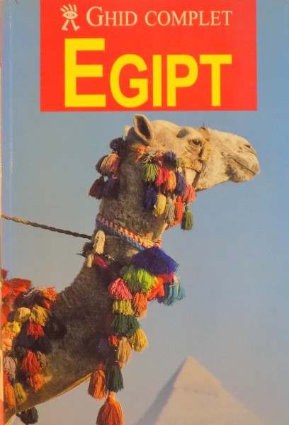 EGIPT , GHID COMPLET , ACEST GHID CUPRINDE HARTILE ORIGINALE IN LIMBA ENGLEZA 2001