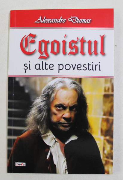 EGOISTUL SI ALTE POVESTIRI de ALEXANDRE DUMAS , 2021