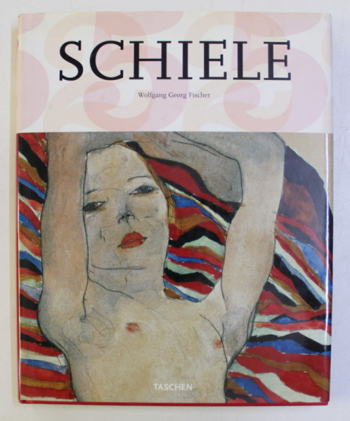 EGON SCHIELE 1890-1918 : PANTOMIMES DE LA VOLUPTE , VISIONS DE LA MORTALITE par WOLFGANG GEORG FISCHER , 2007