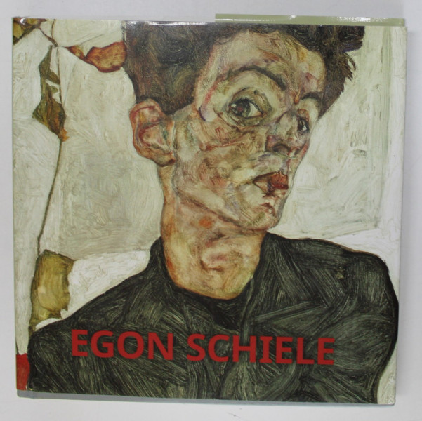 EGON SCHIELE de MARTINA PADBERG , EDITIE IN ROMANA , CEHA , POLONEZA , GREACA , SLOVACA , 2017