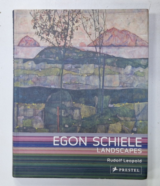 EGON SCHIELE , LANDSCAPES by RUDOLF LEOPOLD , 2005