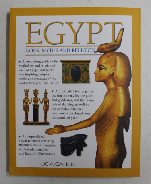 EGYPT - GODS , MYTHS AND RELIGION by LUCIA GAHLIN , 2014
