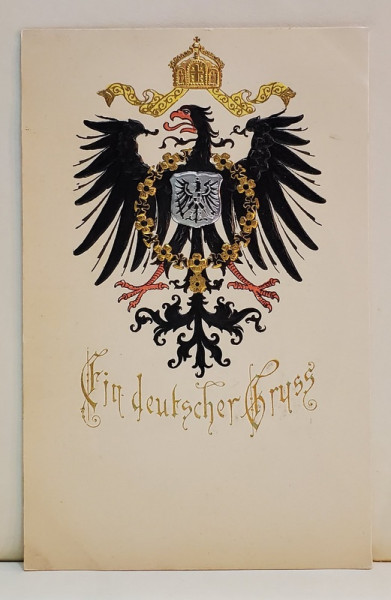 ' EIN DEUTSCHER GRUSS ' , UN SALUT GERMAN , STEMA REICHULUI GERMAN , CROMOLITOGRAFIE , CARTE POSTALA EMBOSATA , CLASICA