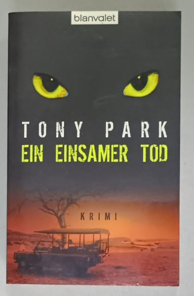 EIN EINSAMER TOD, KRIMI  von TONY PARK , TEXT IN LIMBA GERMANA , 2007