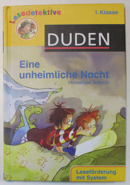 EINE UNHEIMLICHE NACHT ( O NOAPTE INFRICOSATOARE ) von HANNELISE SCHULTZE , TEXT IN LIMBA GERMANA , CARTE PENTRU INVATATREA LIMBII , 1. KLASSE , ILUSTRATA , 2006