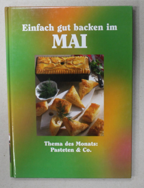 EINFACHT GUT BACKEN  IM MAI  ( COACE  BINE IN LUNA MAI  ) , TEXT IN LIMBA GERMANA , 2000