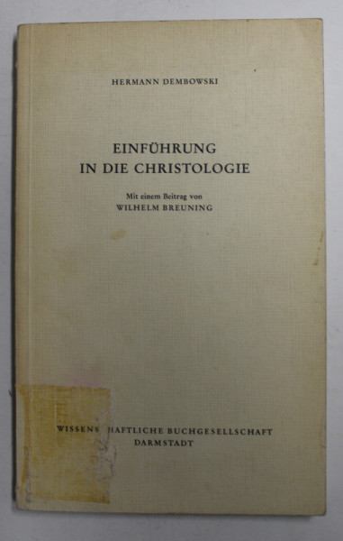 EINFUHRUNG IN DIE CHRISTOLOGIE von HERMANN DEMBOWSKI , 1976 , LIPSA PAGINA DE GARDA  *