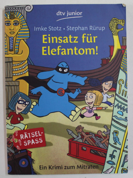 EINSATZ FUE ELEFANTOM ! EIN KRIMI ZUM MITRATEN von IMKE STOTZ , illustrationen von STEPHAN  RURUP, 2009
