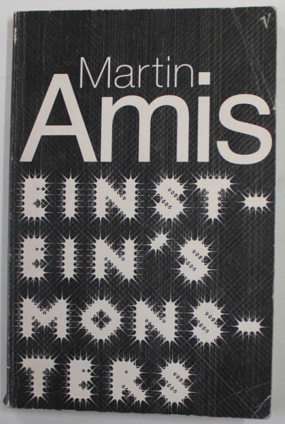 EINSTEIN'S MONSTERS by MARTIN AMIS , 1999 , PREZINTA PETE SI URME DE UZURA , DEDICATIE *