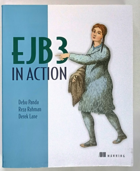 EJB3 IN ACTION by DEBU PANDA ... DEREK LANE , 2007