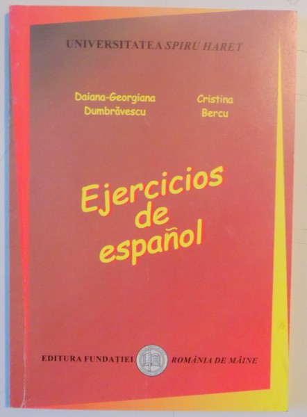 EJERCICIOS DE ESPANOL de DAIANA GEORGIANA DUMBRAVESCU , CRISTINA BERCU , 2004