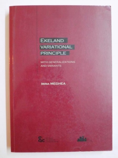EKELAND VARIATIONAL PRINCIPLE WITH GENERALIZATIONS AND VARIANTS de IRINA MEGHEA , 2009