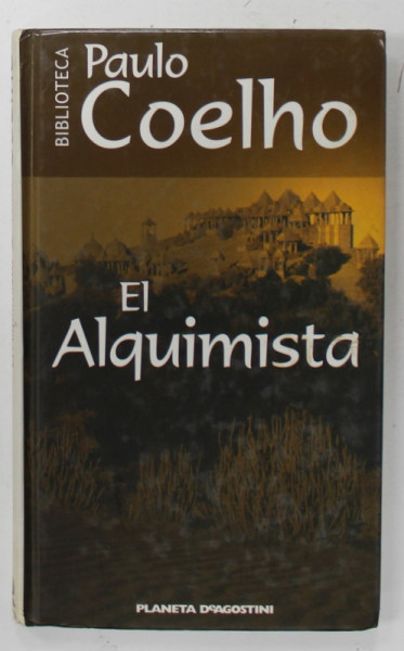 EL ALQUIMISTA de PAULO COELHO , TEXT IN LIMBA SPANIOLA , 2001