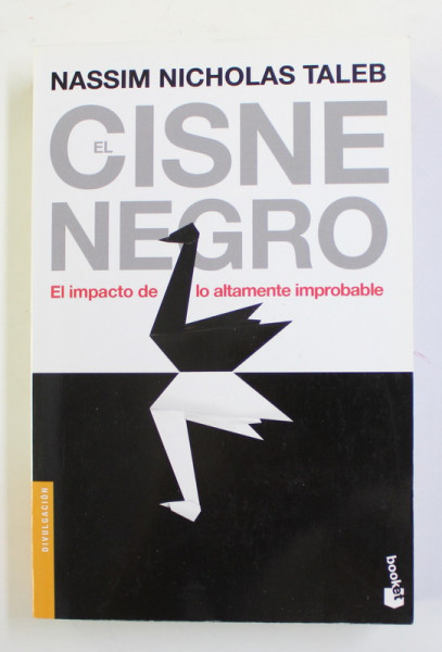 EL CISNE NEGRO - EL IMPACTO DE LO ALTAMENTE IMPROBABLE de NASSIM NICHOLAS TALEB , 2017