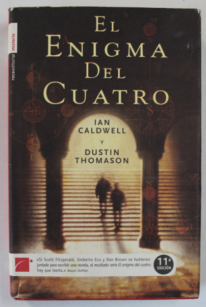 EL ENIGMA DEL CUATRO de IAN CALDWELL y DUSTIN THOMASSON , TEXT IN LIMBA SPANIOLA , 2004