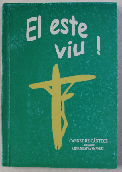 EL ESTE VIU ! - CARNET DE CANTECE , 2000