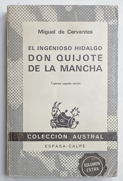 EL INGENIOSO HIDALGO DON QUIJOTE DE LA MANCHA de MIGUEL DE CERVANTES , TEXT IN LIMBA SPANIOLA , 1984