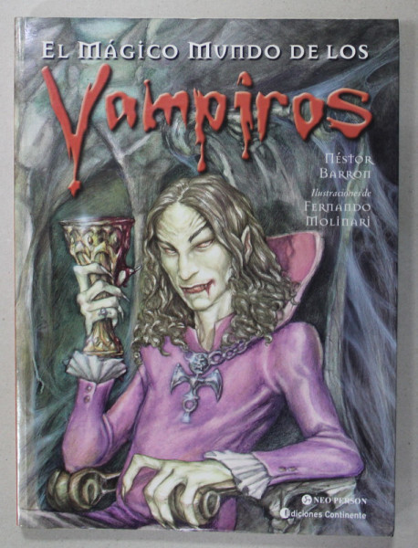 EL MAGICO MUNDO DE LOS VAMPIROS de NESTOR BARRON , illustraciones de FERNANDO MOLINARI , 2004, TEXT IN LB. SPANIOLA