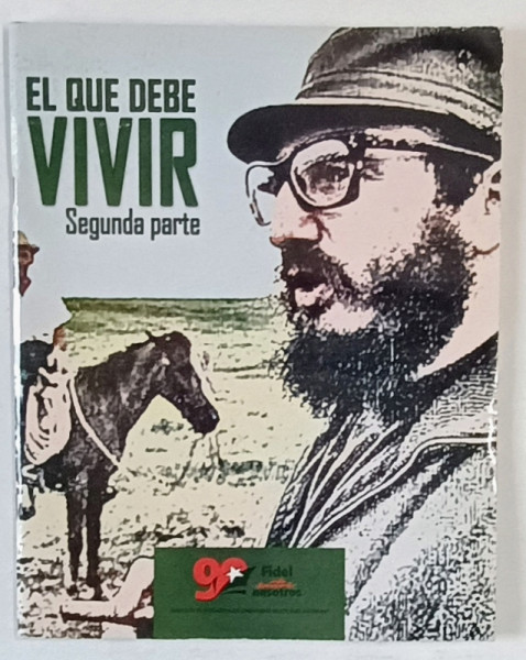 EL QUE DEBE VIVIR , SEGUNDA PARTE , BANDA DESENATA CU TEXT IN LIMBA SPANIOLA , SUBIECT DIN POLITICA CUBANEZA , PREZINTA  HALOURI DE APA * , TEXT IN LIMBA SPANIOLA , 2016